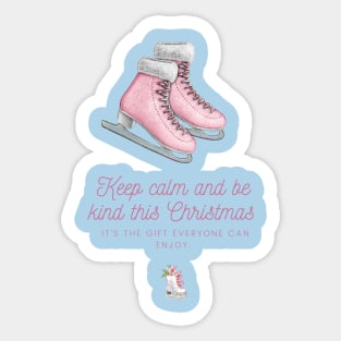 Keep Calm and Be Kind This Christmas – It's the Gift Everyone Can Enjoy. Sticker